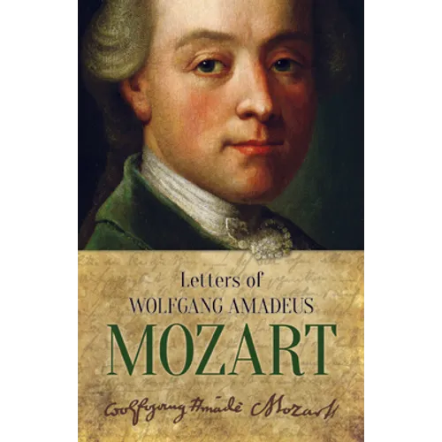 Letters of Wolfgang Amadeus Mozart