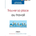 Trouver sa place au travail