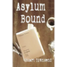 Asylum Bound: The very odd training experience of a psychiatric nurse in the 1970s