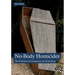 No-Body Homicides: The Evolution of Investigation and Prosecution