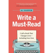 Write a Must-Read: Craft a Book That Changes Lives--Including Your Own