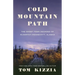 Cold Mountain Path: The Ghost Town Decades of McCarthy-Kennecott, Alaska