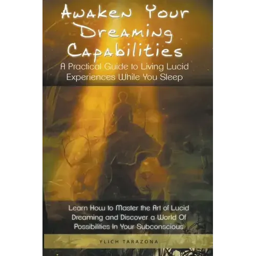 Awaken Your Dreaming Capabilities