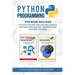 Python Programming: This Book Includes: Python for Data Analysis and Science with Big Data Analysis, Statistics and Machine Learning.