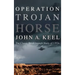 Operation Trojan Horse: The Classic Breakthrough Study of UFOs