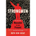 Strongmen: Mussolini to the Present