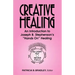 Creative Healing: N Introduction to Joseph B. Stephenson's "Hands On" Healing