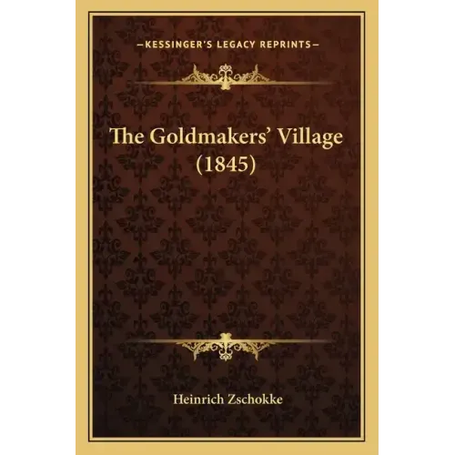 The Goldmakers' Village (1845)