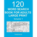 Word Search Book for Adults Large Print: 120 Puzzles - Volume 1