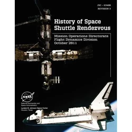 History of Space Shuttle Rendezvous (Jsc - 63400. Revision 3)