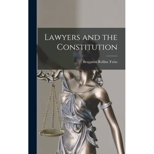 Lawyers and the Constitution