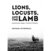 Lions, Locusts, and the Lamb: Interpreting Key Images in the Book of Revelation