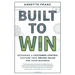 Built to Win: Designing a Customer-Centric Culture That Drives Value for Your Business