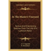 In the Master's Vineyard: Serious and Entertaining Sketches from the Life of a Lutheran Pastor