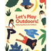 Let's Play Outdoors!: Exploring Nature for Children