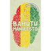 The Bahutu Manifesto