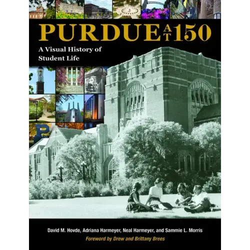 Purdue at 150: A Visual History of Student Life