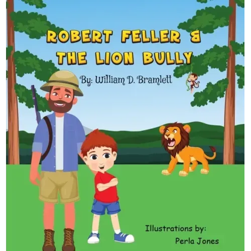 Robert Feller and the Lion Bully