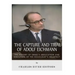 The Capture and Trial of Adolf Eichmann: The History of Israel's Abduction and Execution of the Holocaust's Architect