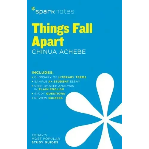 Things Fall Apart Sparknotes Literature Guide