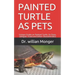 Painted Turtle as Pets: Unique Guide on Painted Turtle, Its Sizes, Lifespan, Food and Other Characteristics