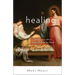 Healing: Bringing the Gift of God's Mercy to the World