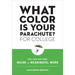 What Color Is Your Parachute? for College: Pave Your Path from Major to Meaningful Work