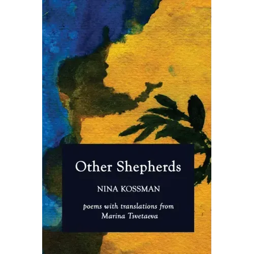 Other Shepherds: Poems with Translations from Marina Tsvetaeva