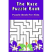 The Maze Puzzle Book: Puzzle Book For Kids - 50 Puzzles With Solutions - Maze Puzzle Book for Kids