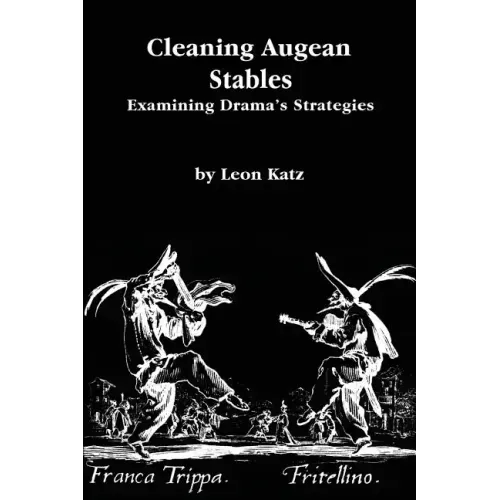 Cleaning Augean Stables: Examining Drama's Strategies