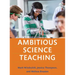 Ambitious Science Teaching