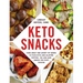 Keto Snacks: From Sweet and Savory Fat Bombs to Pizza Bites and Jalapeño Poppers, 100 Low-Carb Snacks for Every Craving