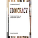 Idiocracy: The Culture of the New Idiot