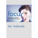 Focus: A Simplicity Manifesto in the Age of Distraction