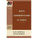 Jesus: Experimentando Su Toque - Un Estudio de Marcos 1-6 / Jesus: Experiencing His Touch - A Study of Mark 1-6