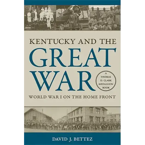 Kentucky and the Great War: World War I on the Home Front