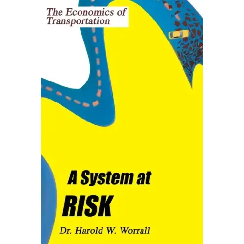 A System at Risk: The Economics of Transportation