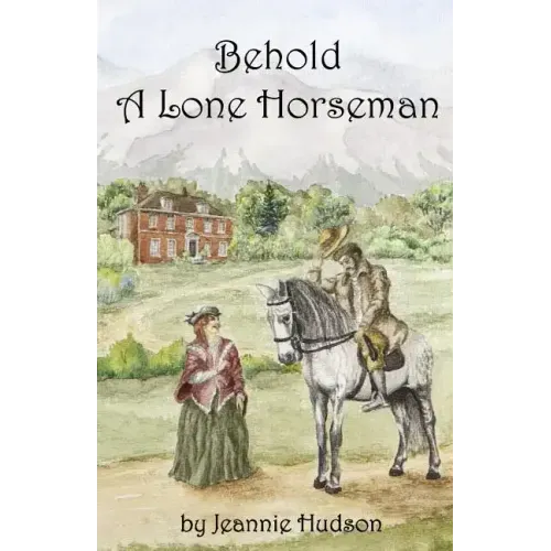 Behold A Lone Horseman