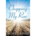 Chopping My Row
