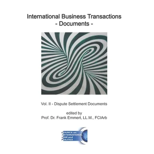 International Business Transactions - Documents: Vol. II - Dispute Settlement Documents