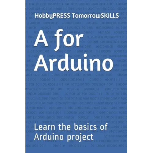 A for Arduino: Learn the basics of Arduino project