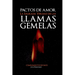 "Pactos de Amor": "La Sagrada Verdad de las Llamas Gemelas"