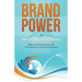 Brand Power for Small Business Entrepreneurs: Breakout Brand, Positioning, and Profit Strategies to Drive Revenue Growth