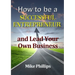 How to be a Successful Entrepreneur and Lead Your Own Business