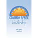 Common Sense Leadership