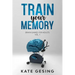 Train your Memory Vol. 1: Brain games for adults