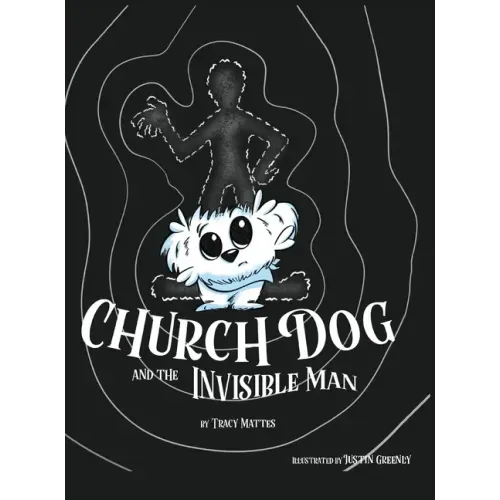 Church Dog and the Invisible Man