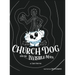 Church Dog and the Invisible Man