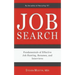 Job Search: Fundamentals of Effective Job Hunting, Resumes, and Interviews