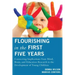 Flourishing in the First Five Years: Connecting Implications from Mind, Brain, and Education Research to the Development of Young Children